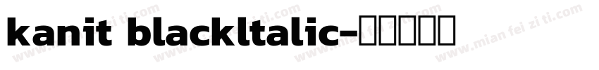 kanit blackltalic字体转换